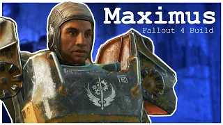 Fallout 4 Build - Maximus