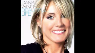 Dana Winner- It's a Beautiful Life