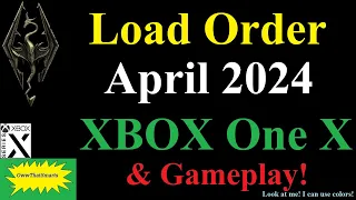 Skyrim - Load Order - April 2024 - XBOX One X