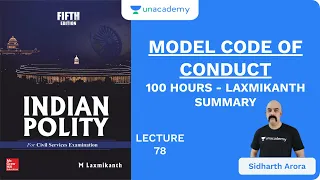 L78: Model Code of Conduct | 100 Hours - Laxmikanth Summary | UPSC CSE/IAS 2020 | Sidharth Arora