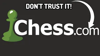 Why You Shouldn't Trust Chess.com...