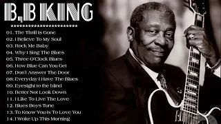 BB King Greatest Hits - BB King Blues Best Songs - BB King Best Playlist 2020