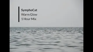 SymphoCat - Warm Glow | 1 Hour Mix