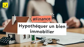 Hypothéquer un bien immobilier