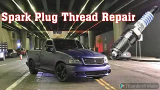 Spark Plug Thread Repair On A 2nd Gen Ford Lightning SVT 5.4L Supercharged