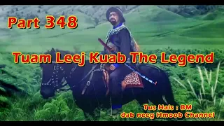 Tuam Leej Kuab The Hmong Shaman Warrior ( Part 348 ) 03/3/2023