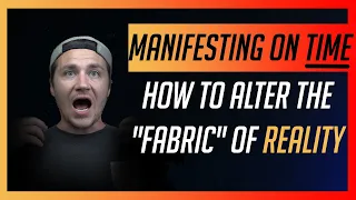 The Crazy Truth about Manifesting in Time, & How Hacking Reality is EASY!