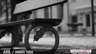 Adil - Sinovi tuge OFFICIAL VIDEO