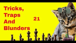 Tricks, Traps And Blunders 21 | Brilliant Tricks With The Black Pieces