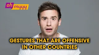 These Gestures Are Offensive In Other Countries | George Takei’s Oh Myyy