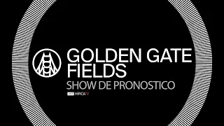 Golden Gate Fields Show de Pronostico - 4 de Febrero 2024