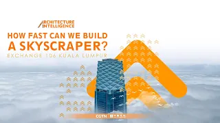 HOW FAST CAN WE BUILD A SKYSCRAPER? - EXCHANGE 106 KUALA LUMPUR
