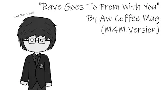 [M4M] Rave Goes To Prom With You [Kuudere] [Lovers] [Dancing Together] [Wholesome]