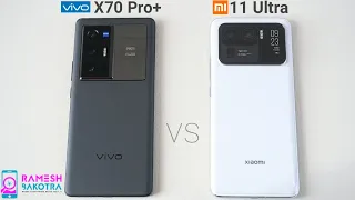 Vivo X70 Pro Plus vs Mi 11 Ultra SpeedTest and Camera Comparison