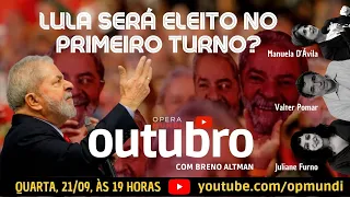 LULA SERÁ ELEITO NO PRIMEIRO TURNO? - OUTUBRO #16 - 21/09/2022