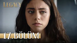 Emanet 17. Bölüm | Legacy Episode 17