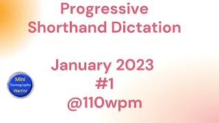 Progressive Shorthand Dictation @ 110wpm| January 2023 #1 |Speed Course |Pitman |Shorthand Dictation