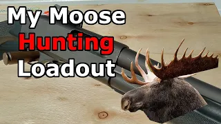 My Moose Hunting Loadout
