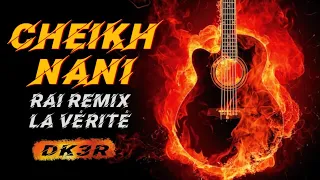 Cheikh Nani Ray Dj KhaLeD 3 Remix