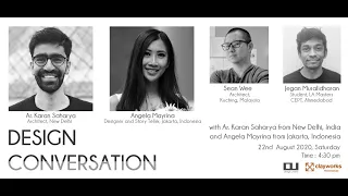 Design Conversation - Ar. Karan Saharya and Angela Mayrina