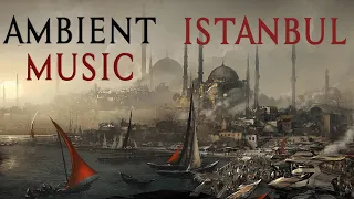 AC Revelations Ambience, Relaxing Music In Ottoman Constantinople With Ezio