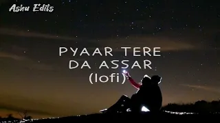 Pyaar Tere Da Assar Lofi, Prabh Gill | Jatinder Shah | Maninder Kailey | Speed Records.