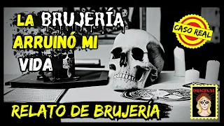 👉LA BRUJERIA ARRUINÓ MI VIDA⎮RELATOS DE BRUJERÍA (Viviendo con el miedo)