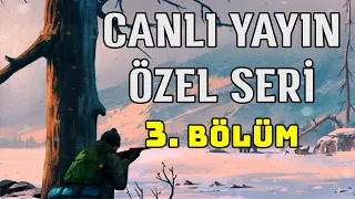 🔴 Hedef Bozkurt Dağı | Canlı Yayın Özel Seri | The Long Dark Türkçe