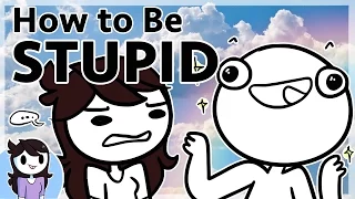 How to be Stupid