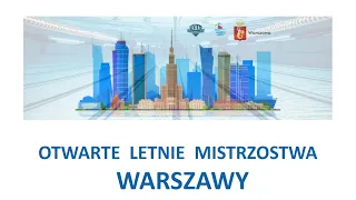 Blok 2 - Otwarte Letnie Mistrzostwa Warszawy 2024