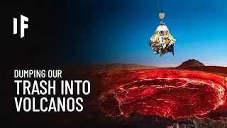 What If We Dumped Our Trash into Volcanoes?