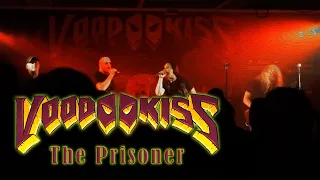 VOODOO KISS - The Prisoner (Official Video)