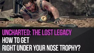 Uncharted: The Lost Legacy - How to get Right Under Your Nose trophy?