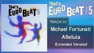 Michael Fortunati - Alleluia (Extended Version) That's EURO BEAT 05-01