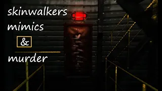 Skinwalkers, Mimics, and Murder - Lethal Company Modded