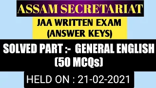 ASSAM SECRETARIAT[ JUNIOR ADMINISTRATIVE ASSISTANT] 2021--Answer Keys।।General English।।50 MCQs