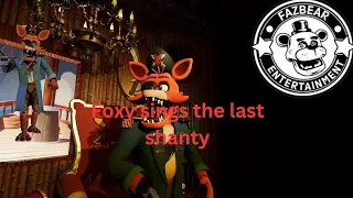foxy sing the last shanty