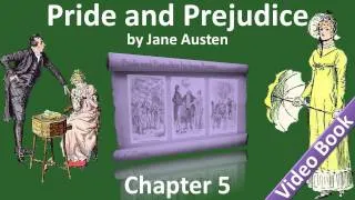 Chapter 05 - Pride and Prejudice by Jane Austen