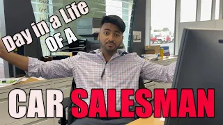 Day In The Life of a Car Salesman