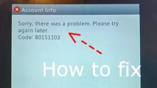 How to Fix Error Code 80151103 on Xbox 360