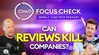 Can Bad Reviews Kill Companies? | Consumers as Beta Testers? | NAB Products - CineD Focus Check Ep10
