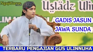 ADA APA DENGAN GADIS SUNDA  || TERBARU PENGAJIAN GUS ULINNUHA