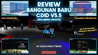 REVIEW SINGKAT BANGUNAN CDID V5.5 NEXT UPDATE REVAMP! DEVELOPER TIPEN | ROBLOX Car Driving Indonesia