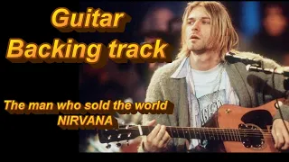 NIRVANA - The man who sold the world - Cobain's Guitar backing track + Vocal - Live effect