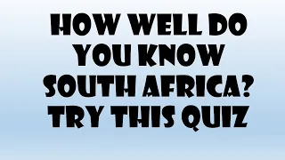 South African Quiz | general knowledge | 10 questions | Mzansi