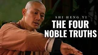 [ SHAOLIN MASTER ] The Four Noble Truths | Shi Heng Yi 2023