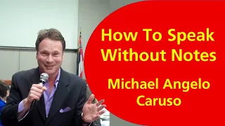 How to speak without notes | Michael Angelo Caruso in Tupelo, Mississippi