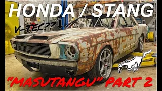 1965 MUSTANG ONTO HONDA CIVIC CHASSIS SWAP!! "MASUTANGU" PT.2