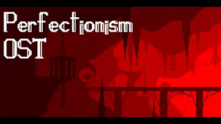 PERFECTIONISM - "Synr's Theme"