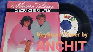 Modern Talking - Cheri Cheri Lady (1985) | Keyboard Cover by ANCHIT
